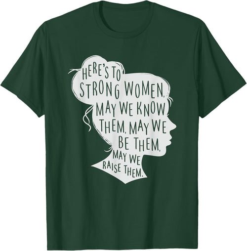 Here's to Strong Women, May We Know Them, Female Silhouette