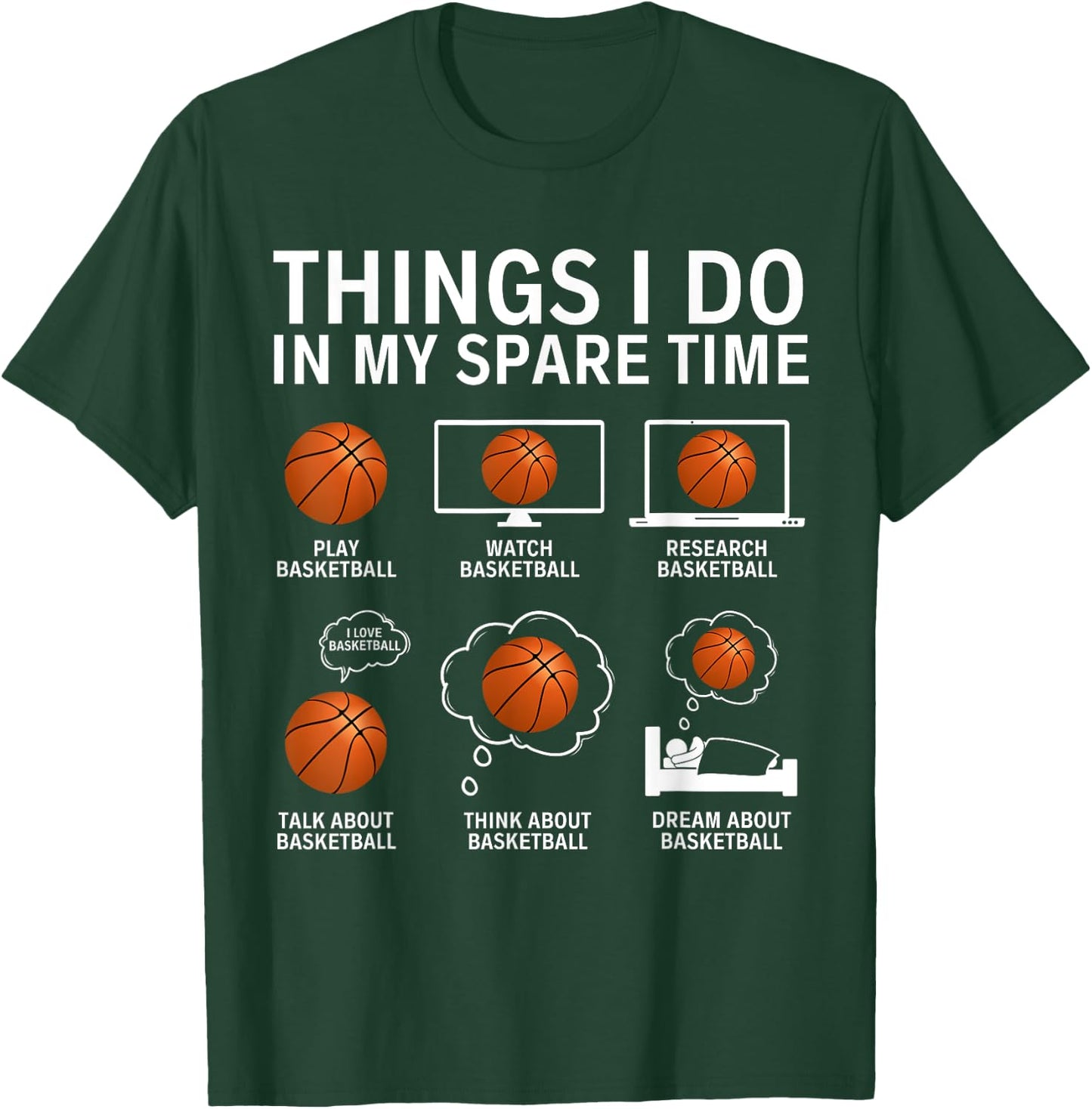 Things I Do In My Spare Time Funny Basketball Lover Player T-Shirt - T-Shirt | Forest