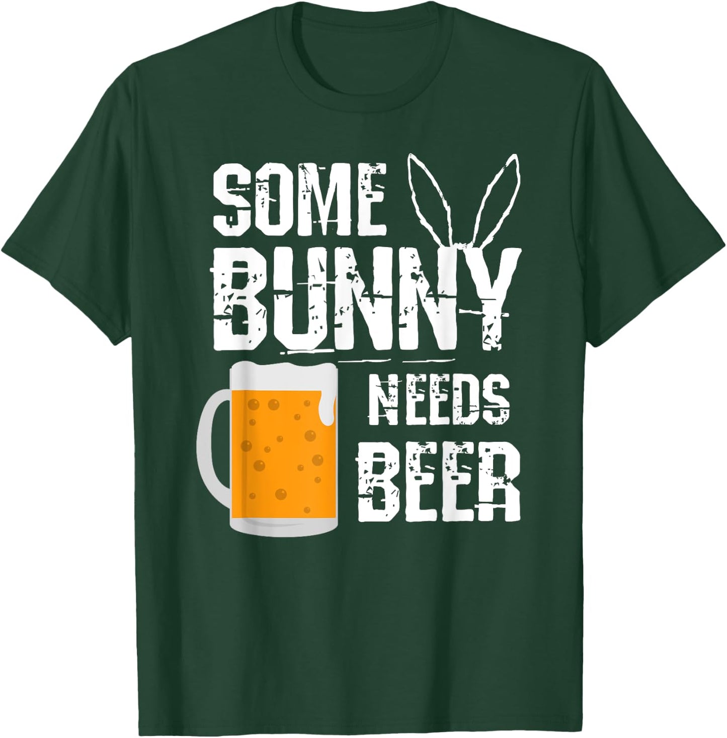 Some Bunny Needs Beer Funny Easter T-Shirt - T-Shirt | Forest