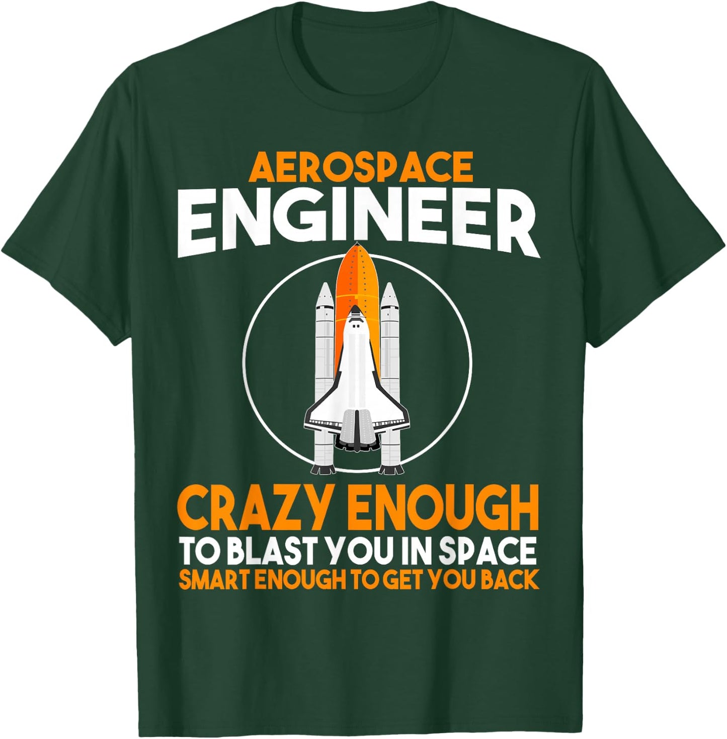 Aerospace Engineer Blast you in Space Rocket Engineering T-Shirt - T-Shirt | Forest