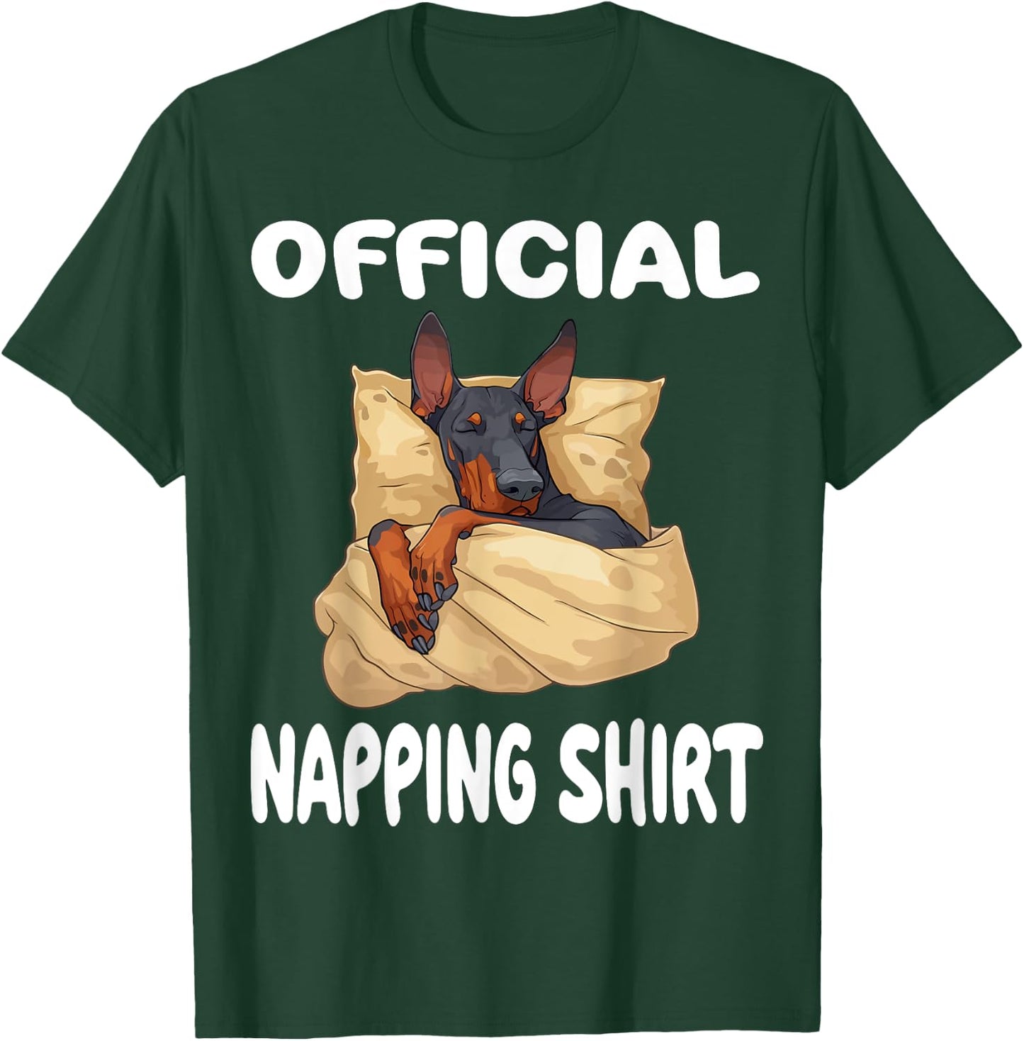 Doberman Pinscher Dog Official Napping shirt Pajamas T-Shirt - T-Shirt | Forest