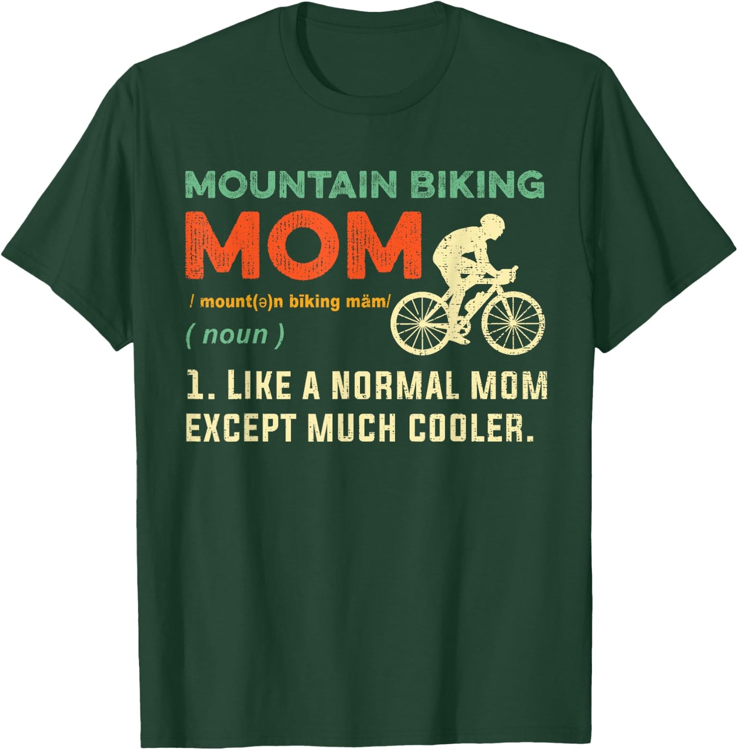 Mountain Biking Mom Gift Cool Mountain Biker Bike Rider Mama T-Shirt - T-Shirt | Forest