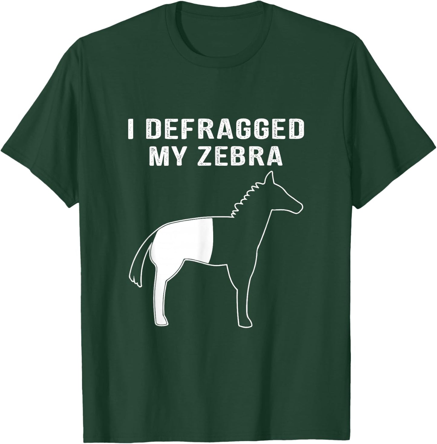 I Defragged My Zebra, Funny Computer Nerd Computer Geek T-Shirt - T-Shirt | Forest