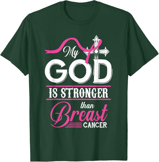My God Is Stronger Than Breast Cancer Awareness Christian T-Shirt - T-Shirt | Forest