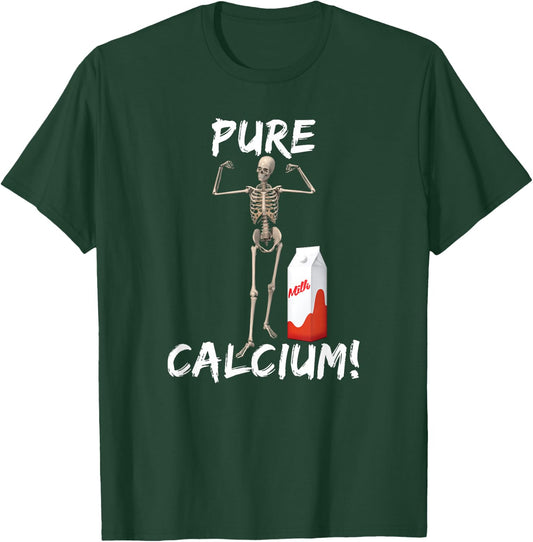Pure Calcium Skeleton Meme T-Shirt - T-Shirt | Forest