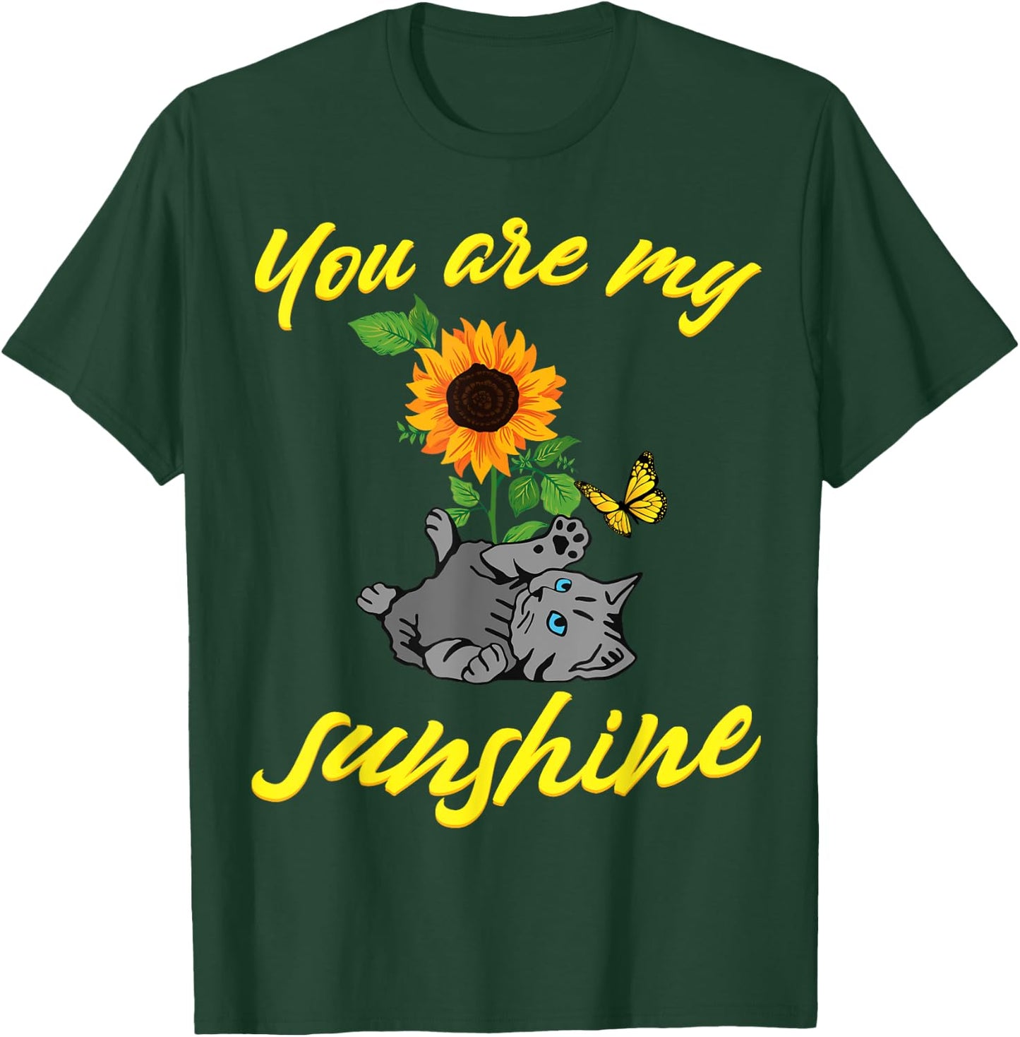 Cat you are my sunshine kitten sunflower butterfly Cats Men Women Girls Kids T-Shirt - T-Shirt | Forest