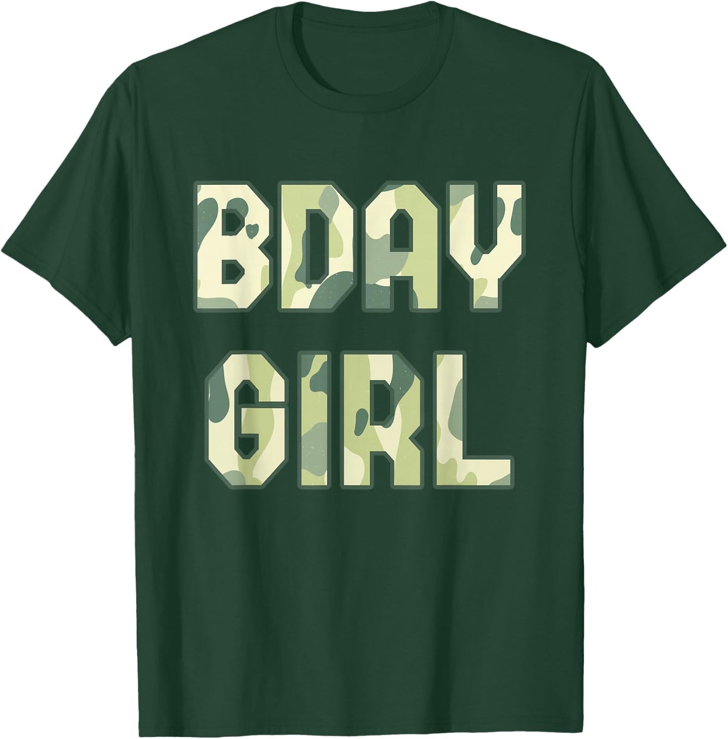 BDAY GIRL Camouflage Hunt Outdoor Military Officer Birthday T-Shirt - T-Shirt | Forest
