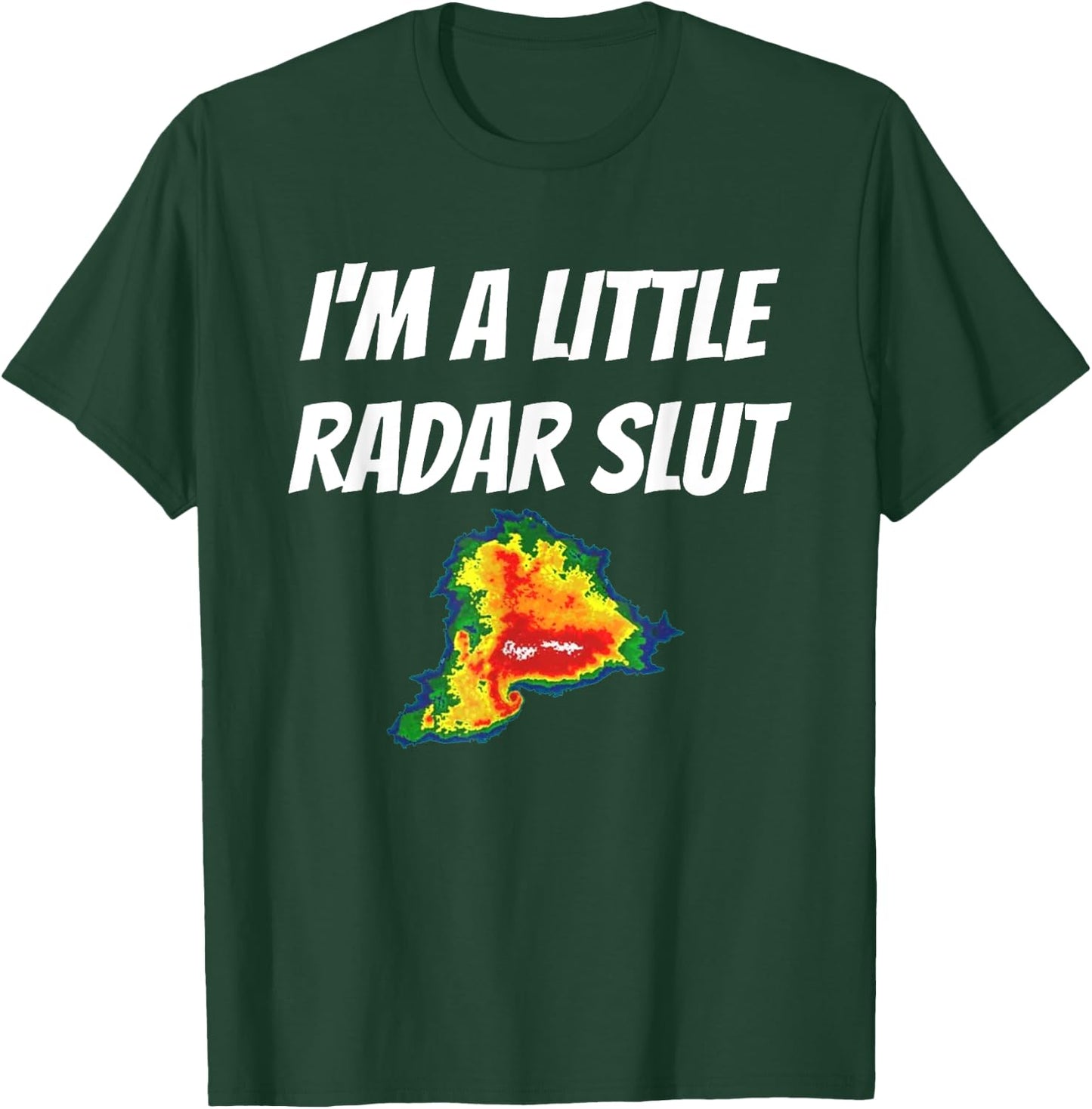 I'm A Little Radar Slu, Funny I'm A Little Radar Slut T-Shirt - T-Shirt | Forest