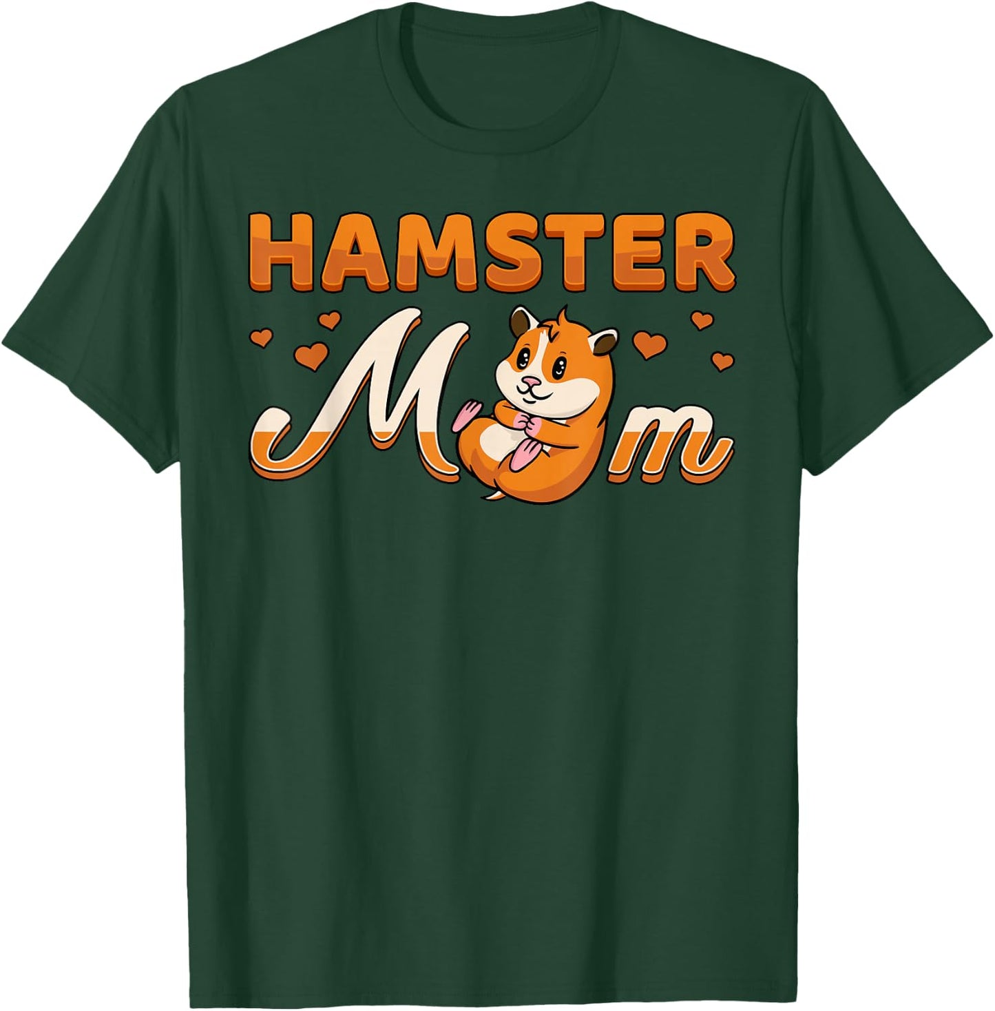 Hamster Mom Syrian Campbell's Dwarf Roborovski Mother's Day T-Shirt - T-Shirt | Forest