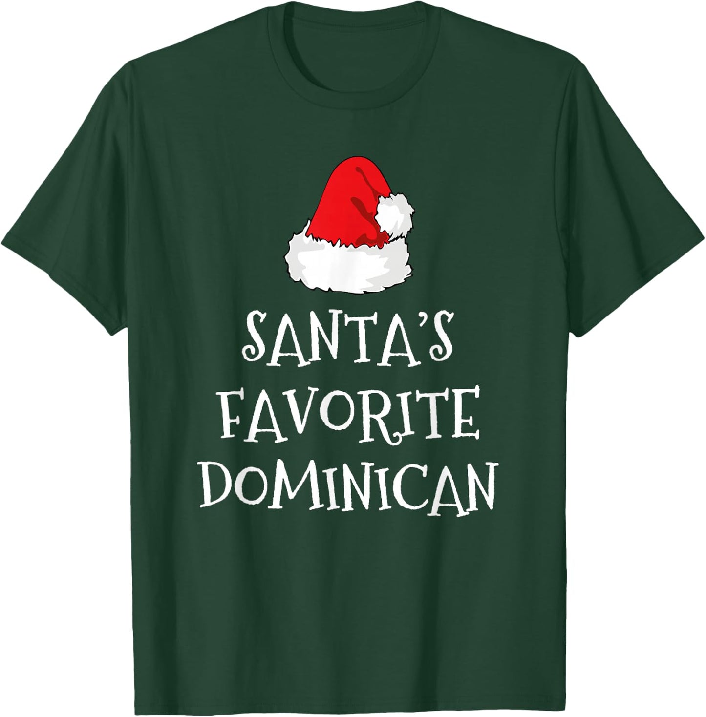 Santa's Favorite Dominican Christmas Hat Funny Xmas T-Shirt - T-Shirt | Forest