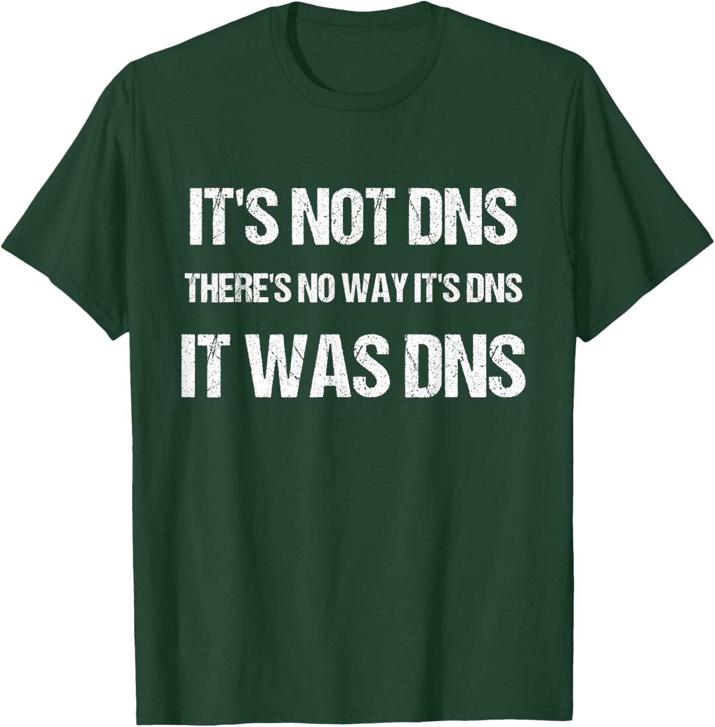 Funny It Was DNS system and network administrator sysadmin T-Shirt - T-Shirt | Forest