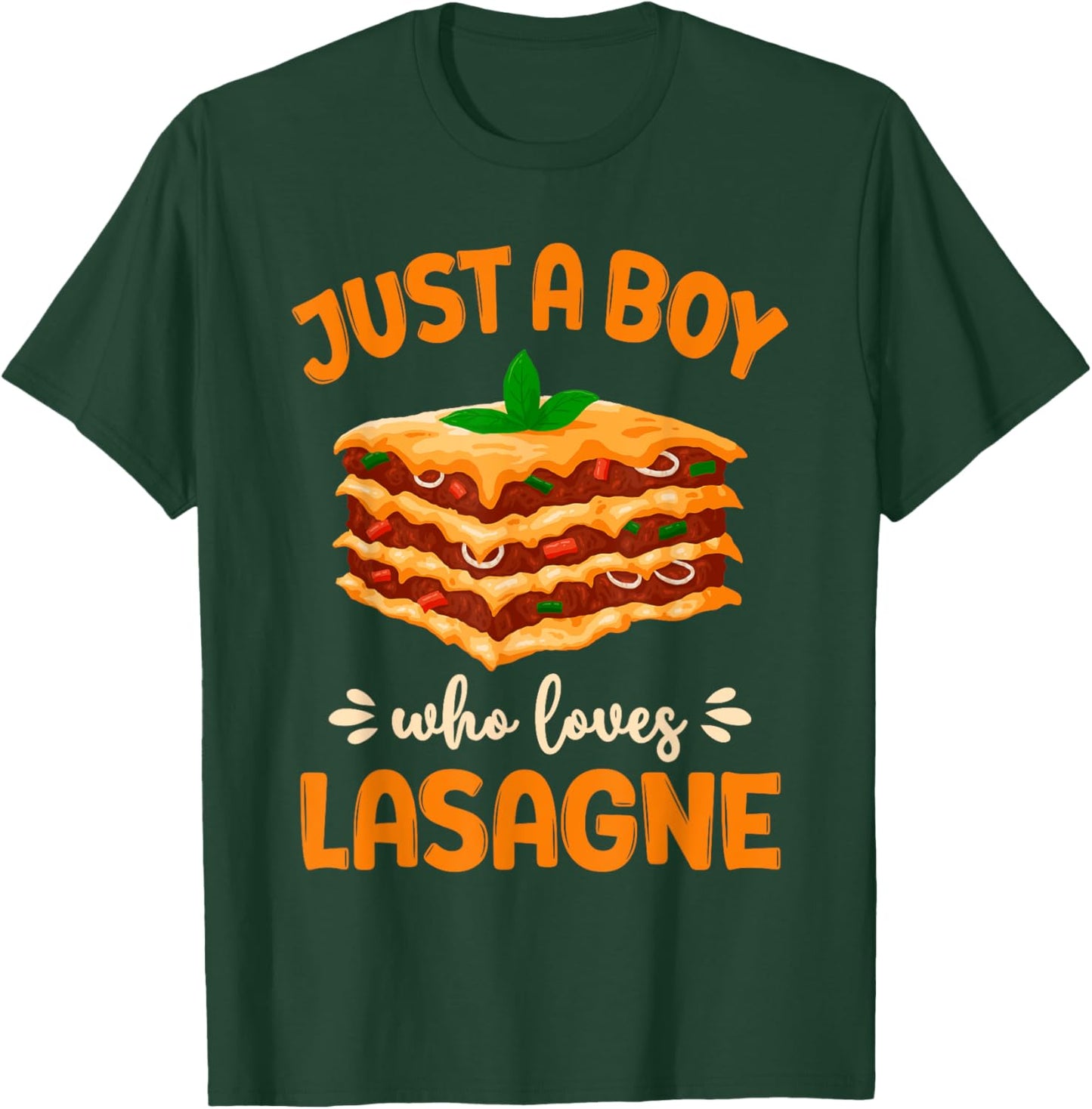 Lasagne Lasagna Just A Boy Who Loves Lasagne T-Shirt - T-Shirt | Forest