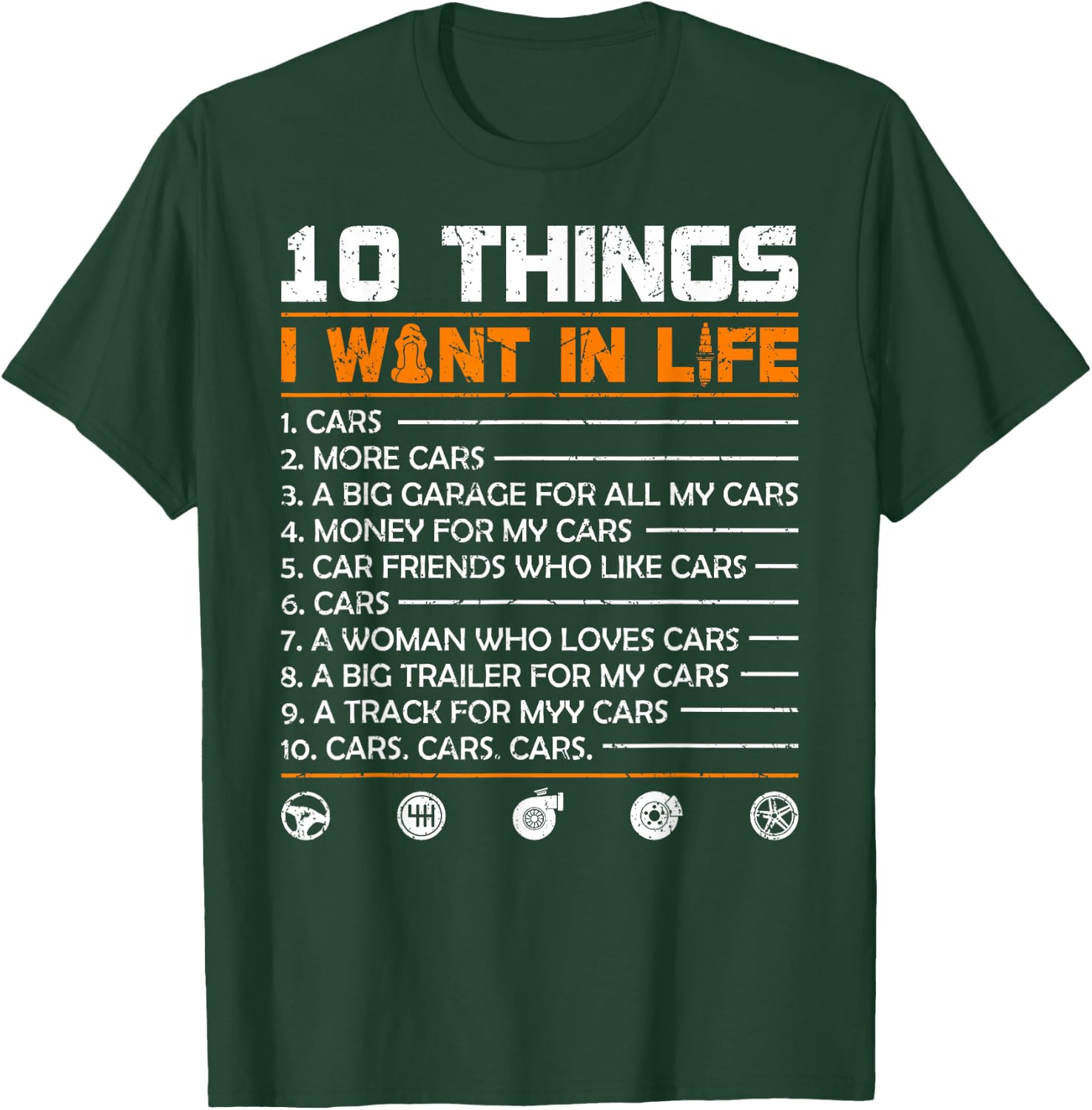 10 Things I Want In My Life Cars More Cars Funny Car T-Shirt - T-Shirt | Forest