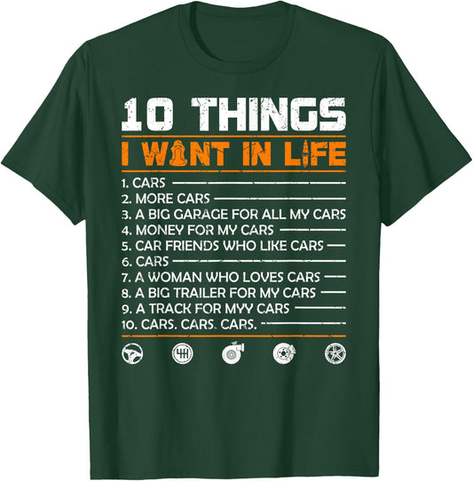10 Things I Want In My Life Cars More Cars Funny Car T-Shirt - T-Shirt | Forest
