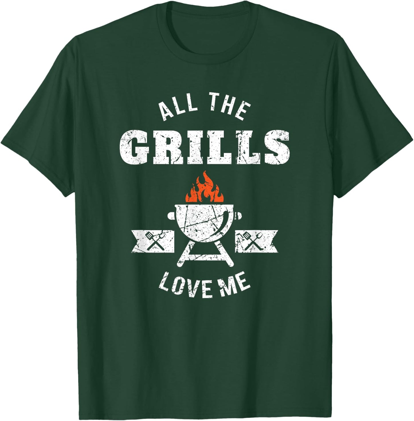 All the Grills Love Me Funny BBQ Barbecue Grilling Joke T-Shirt - T-Shirt | Forest