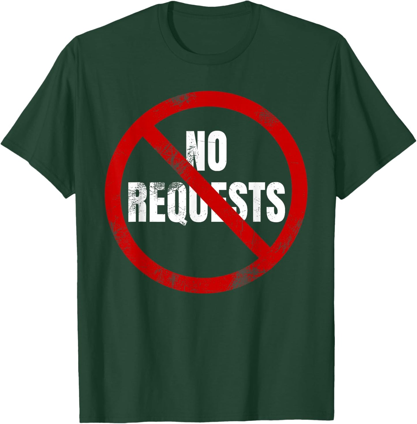 No Requests DJ Shirt | Cool DJ Gear | Music DJ | Deejay T-Shirt - T-Shirt | Forest