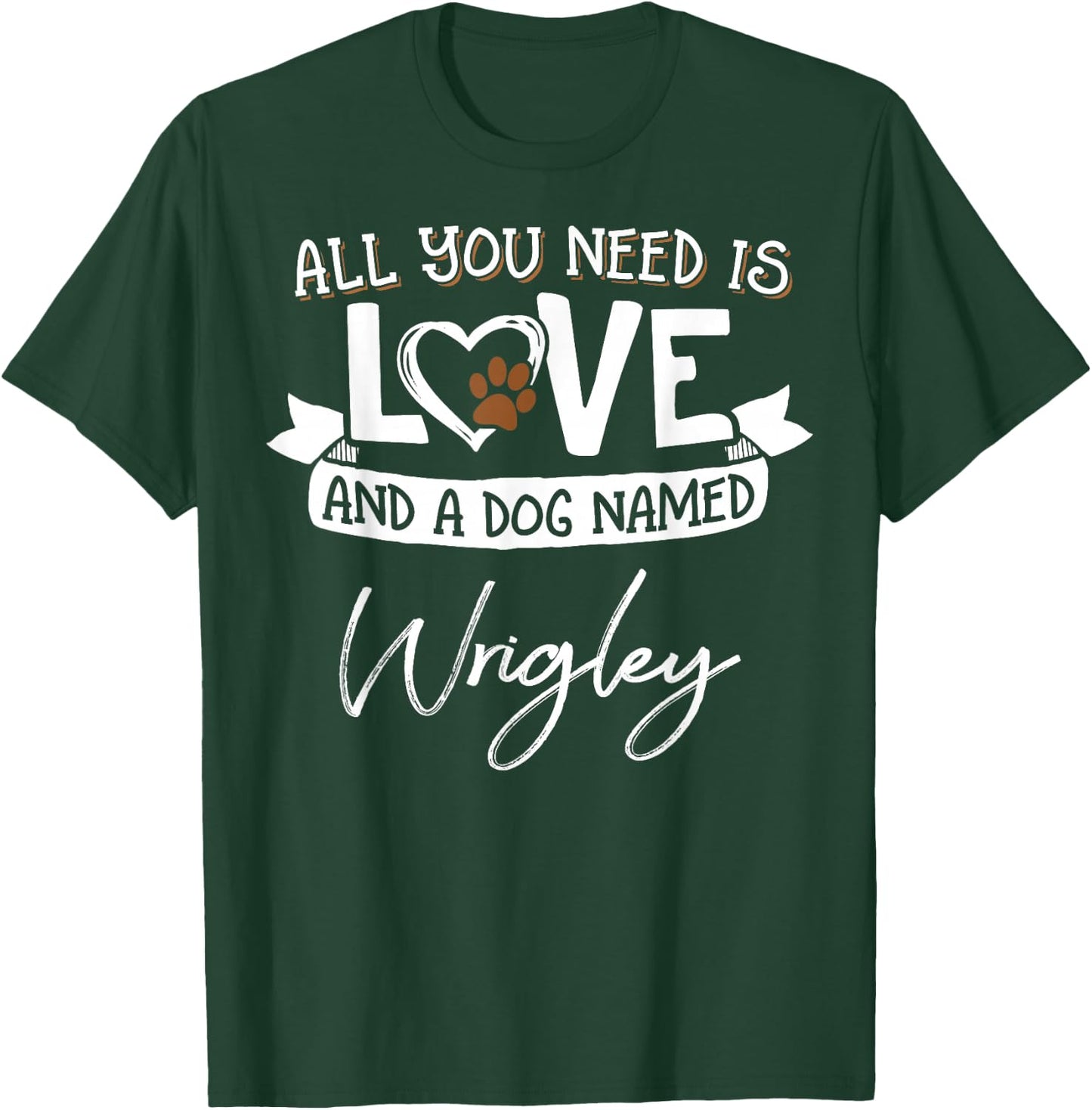 Cute Dog Named Wrigley Design and Men T-Shirt - T-Shirt | Forest