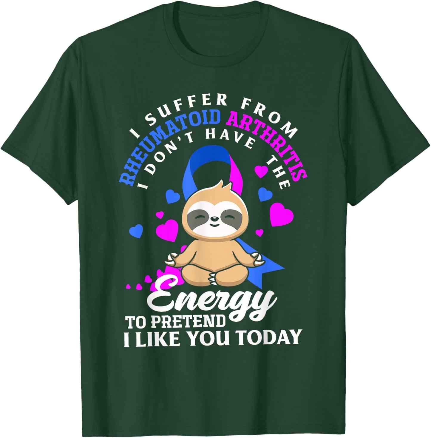Funny Sloth I Suffer from Rheumatoid Arthritis Warrior T-Shirt - T-Shirt | Forest