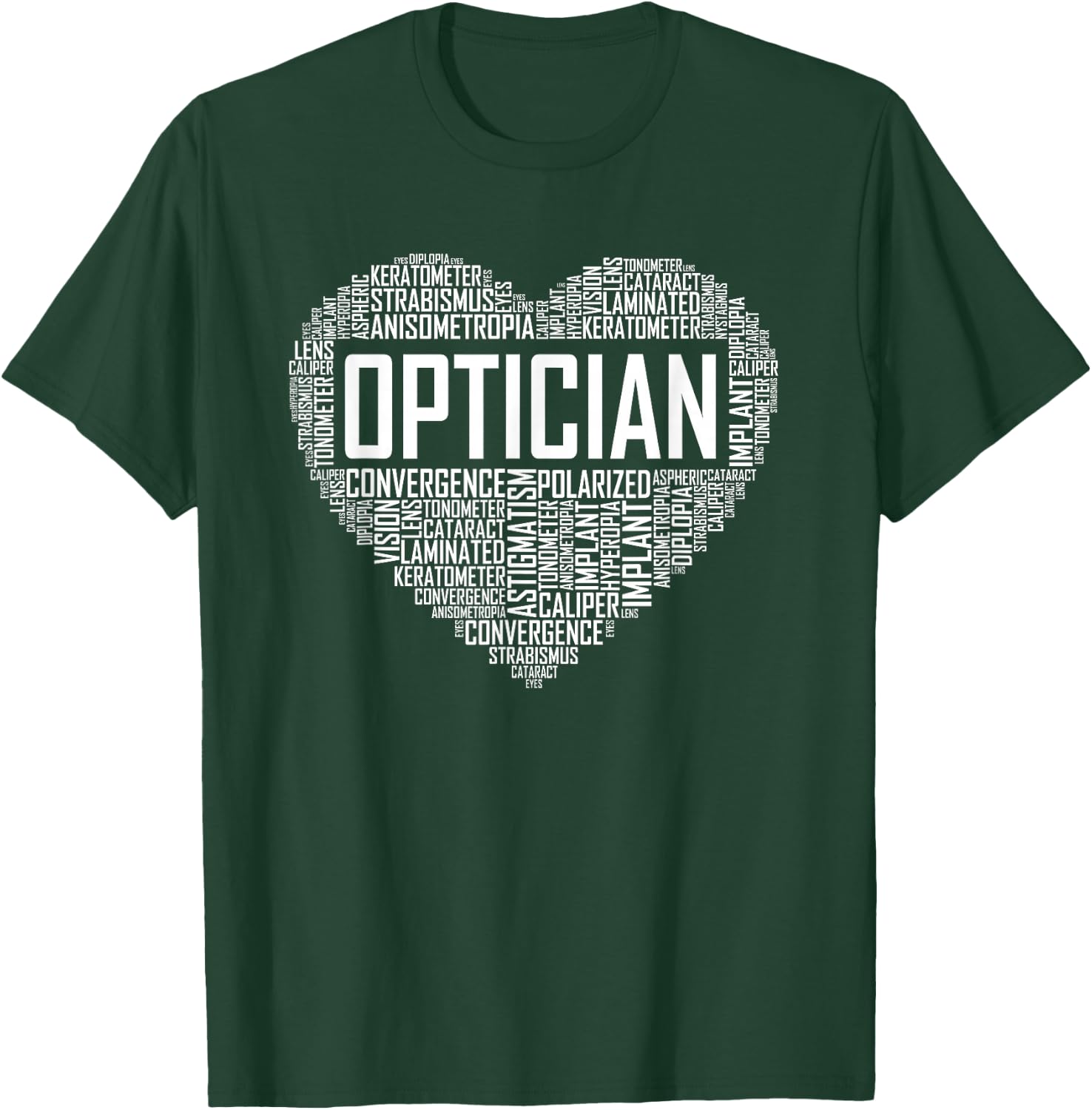 Optician Heart Optometrist Gift Ophthalmologist Gifts T-Shirt - T-Shirt | Forest