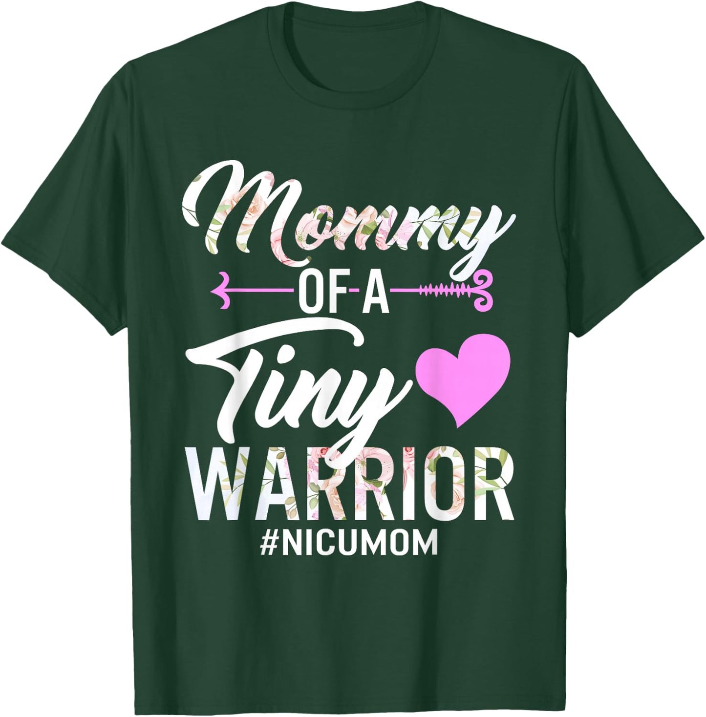 Mothers day Mommy Of A Tiny Warrior NICU Mom Baby Preemie T-Shirt - T-Shirt | Forest