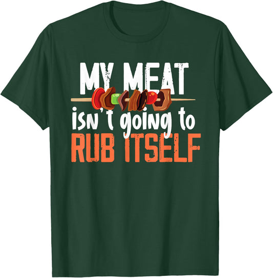 Funny Meat Rub Barbeque Design T-Shirt - T-Shirt | Forest