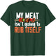 Funny Meat Rub Barbeque Design T-Shirt - T-Shirt | Forest