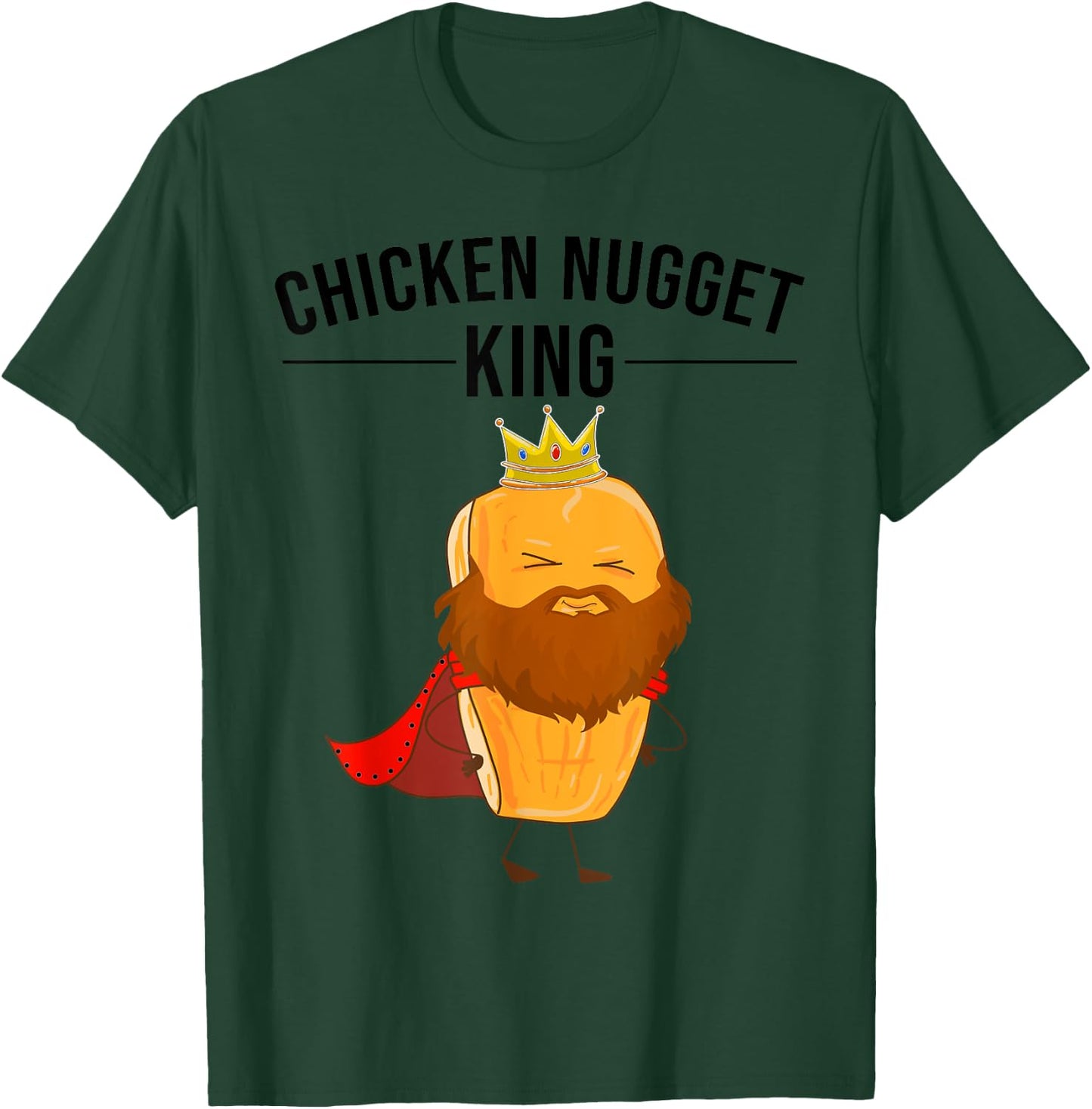 Funny Chicken Nugget Gift Kids Cool Chicken Nugget King T-Shirt - T-Shirt | Forest