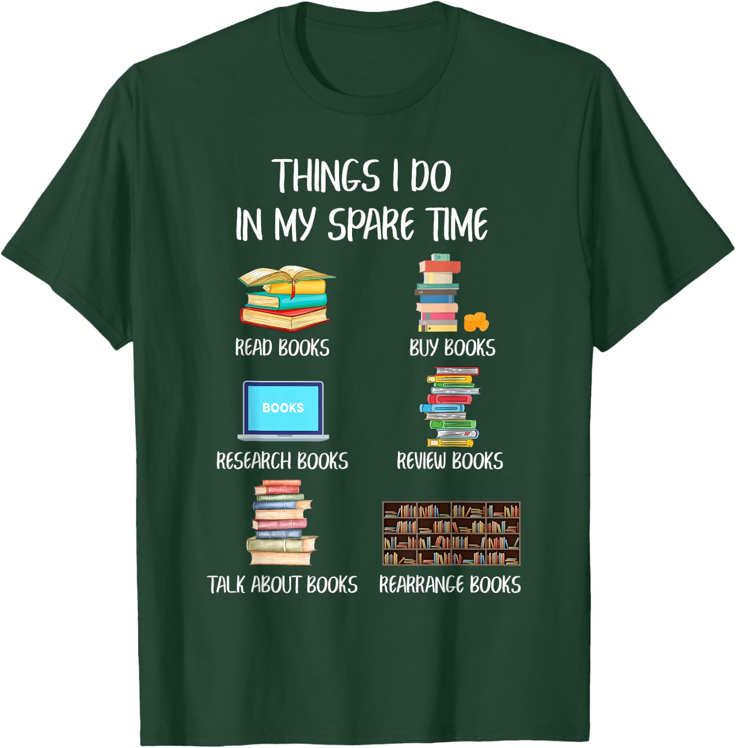 Funny Books Lover Things I Do In My Spare Time Read Books T-Shirt - T-Shirt | Forest