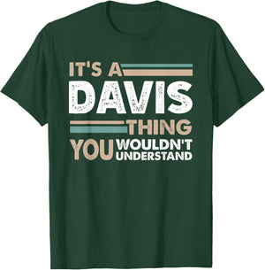 It's A Davis Thing You Wouldn't Understand Family Name T-Shirt - T-Shirt | Forest