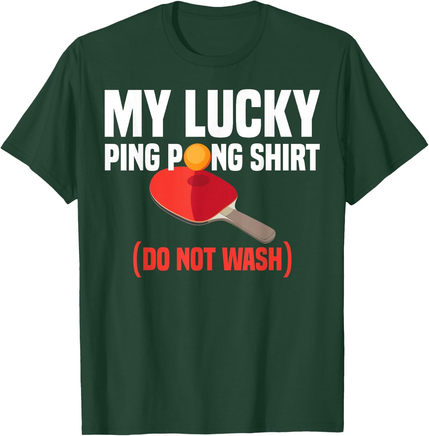 Funny Lucky Ping Pong Gift Table Tennis Player Men Women T-Shirt - T-Shirt | Forest