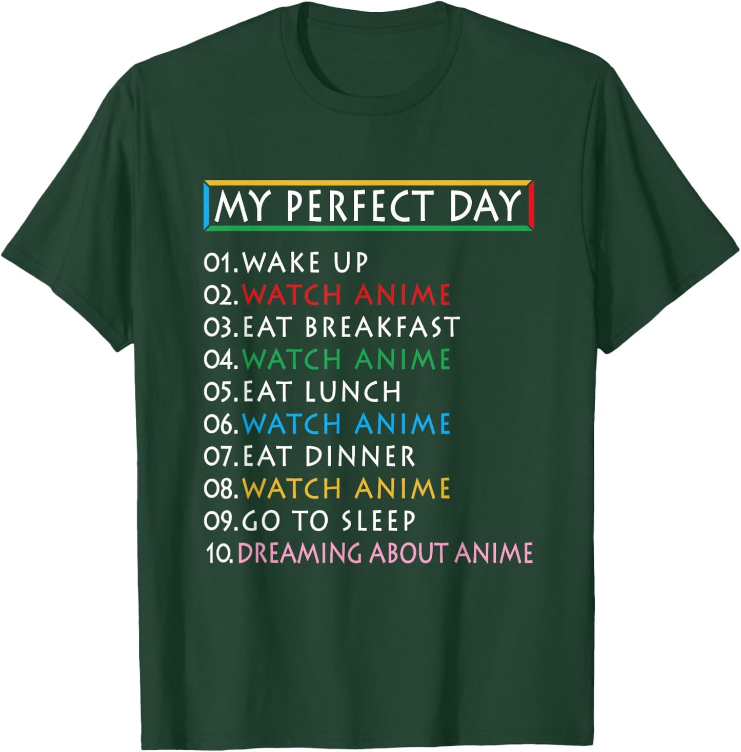 My Perfect Day Watch Anime -Funny Gift Girl Loves Anime T-Shirt - T-Shirt | Forest