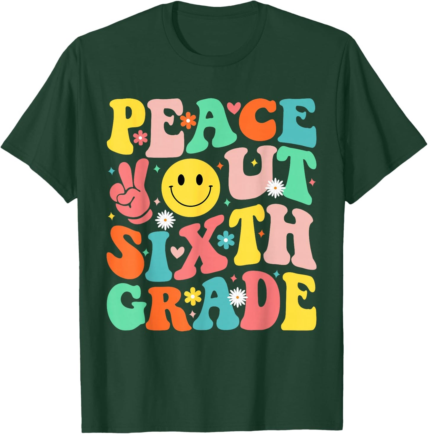 Peace Out Sixth Grade Groovy 6th Grade Last day of school T-Shirt - T-Shirt | Forest