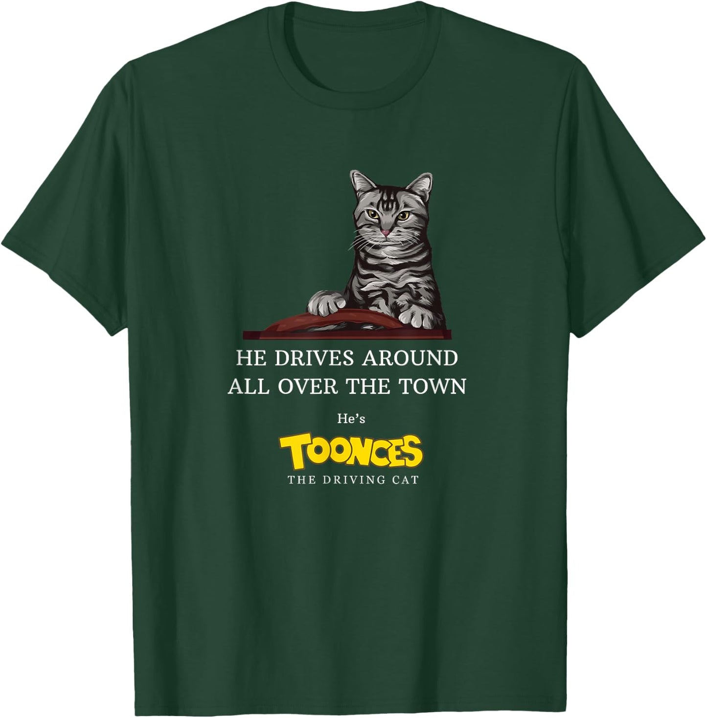 Toonces the Driving Cat - He drives around all over the town T-Shirt - T-Shirt | Forest