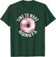Time To Make Donuts Funny Donut Baker T-Shirt - T-Shirt | Forest