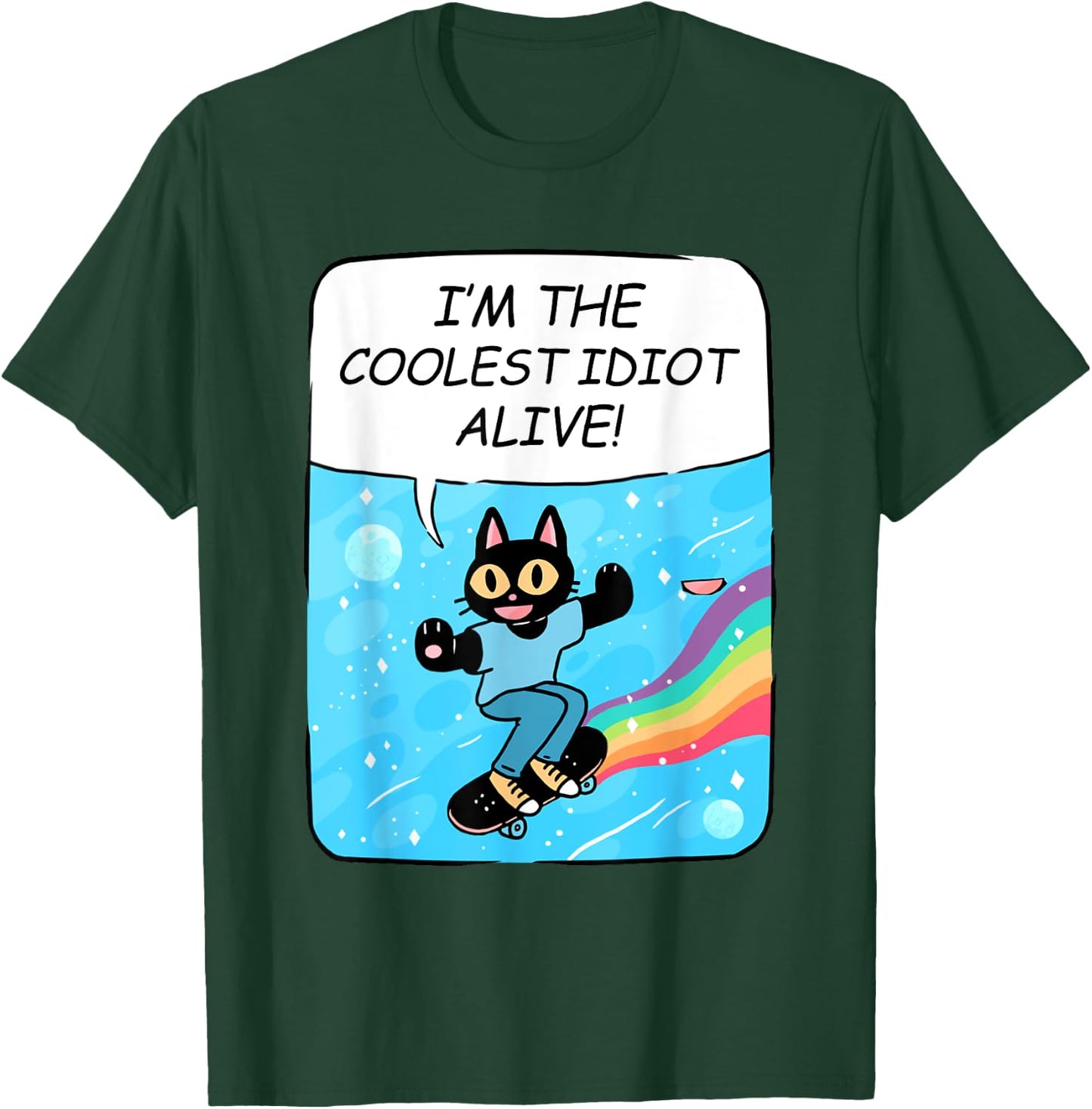 I'm The Coolest Idiot Alive Funny Black Cat Skate T-Shirt - T-Shirt | Forest