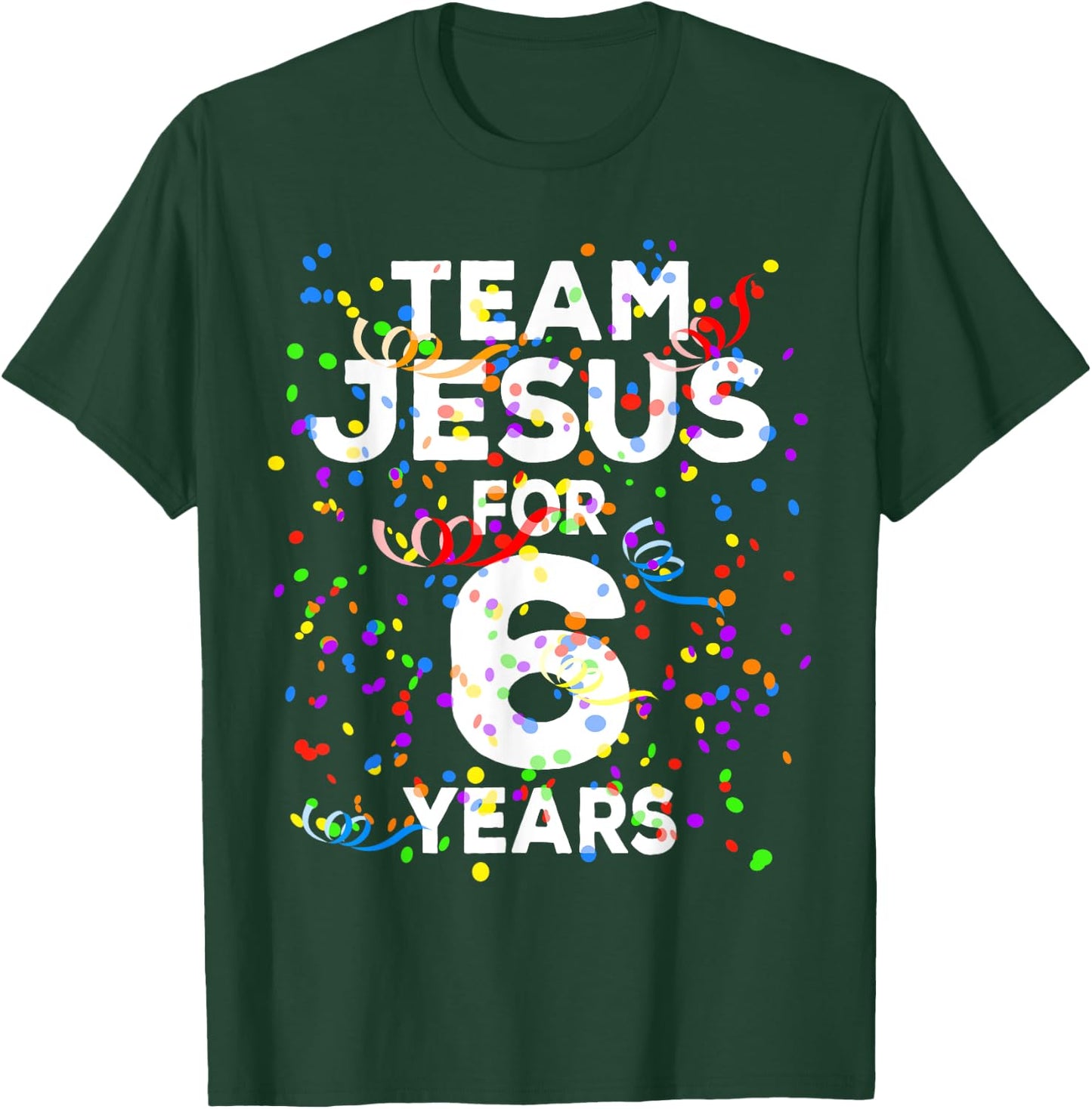 Funny Team Jesus For 6 Years Old Christian 6th Birthday T-Shirt - T-Shirt | Forest