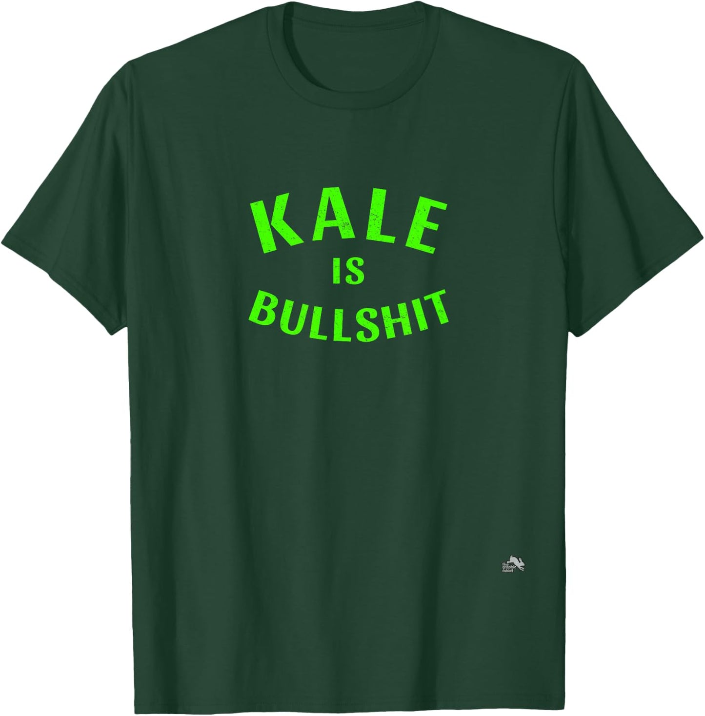 Kale is Bullshit T-Shirt - T-Shirt | Forest