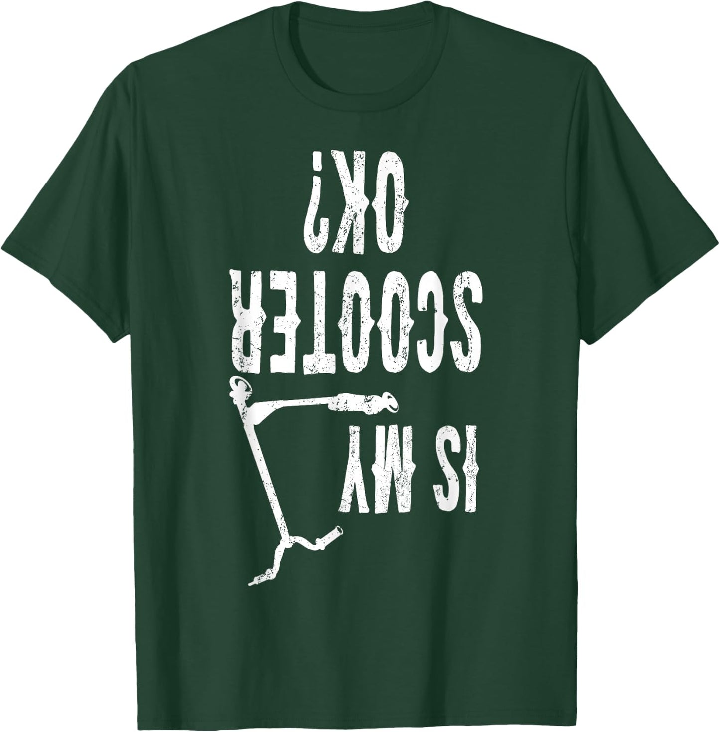 Is My Scooter OK Retro Scooter Life Statement Gift T-Shirt - T-Shirt | Forest