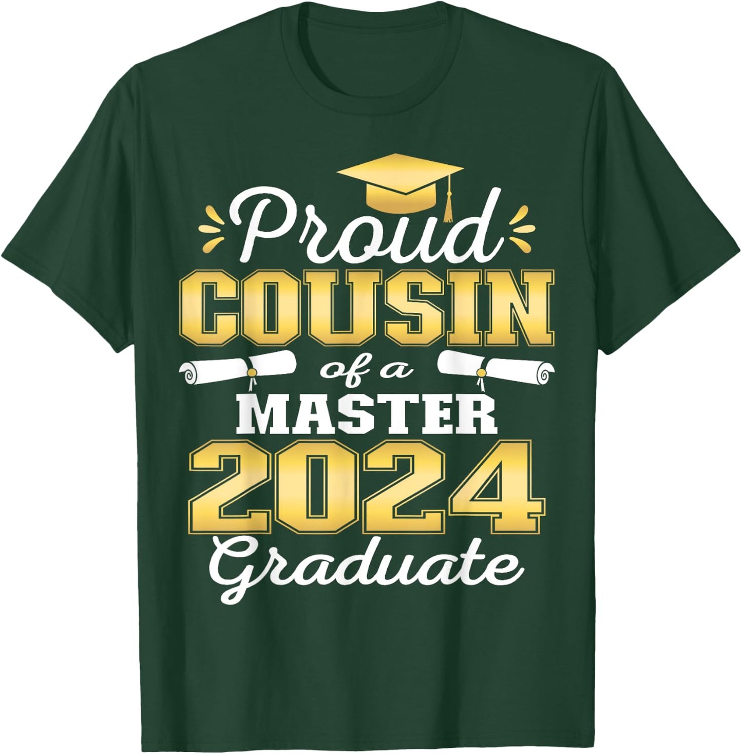 Proud Cousin of 2024 Class Master Graduate Family Grad 24 T-Shirt - T-Shirt | Forest