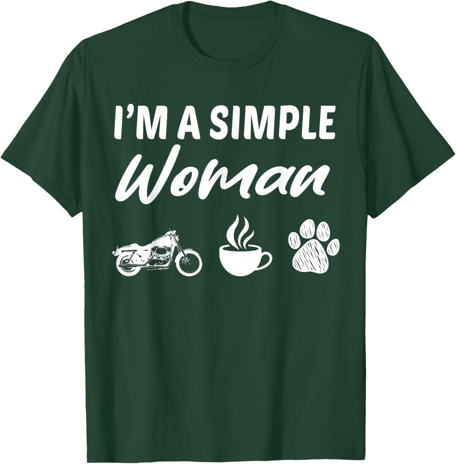 I'm a Simple Woman Motorcycle Coffee Dog Funny T-Shirt - T-Shirt | Forest