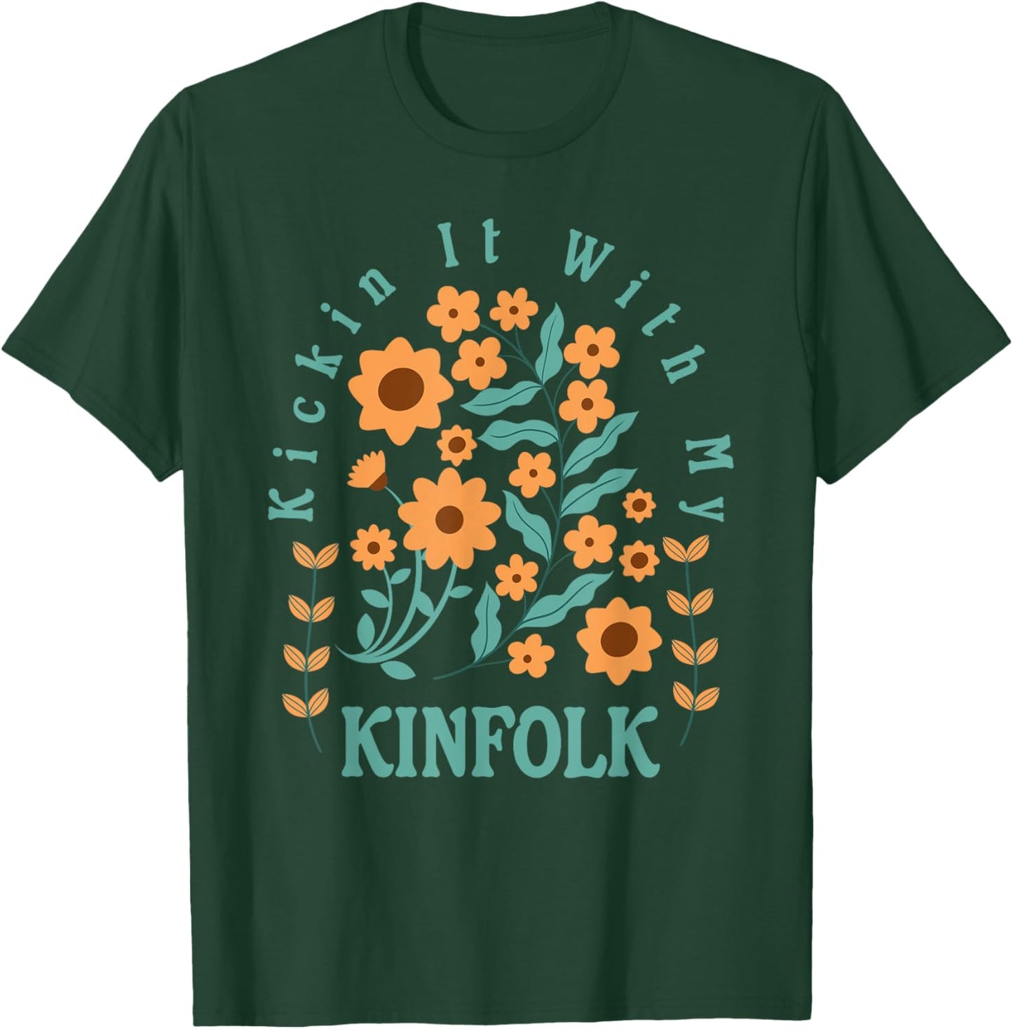 Kickin It With My Kinfolk Floral T-Shirt - T-Shirt | Forest