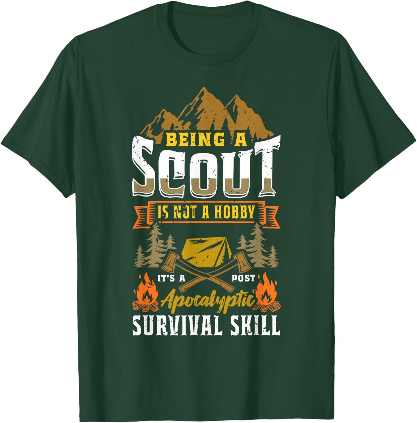 Being A Scout Not A Hobby A Post Apocalyptic Survival Skill T-Shirt - T-Shirt | Forest