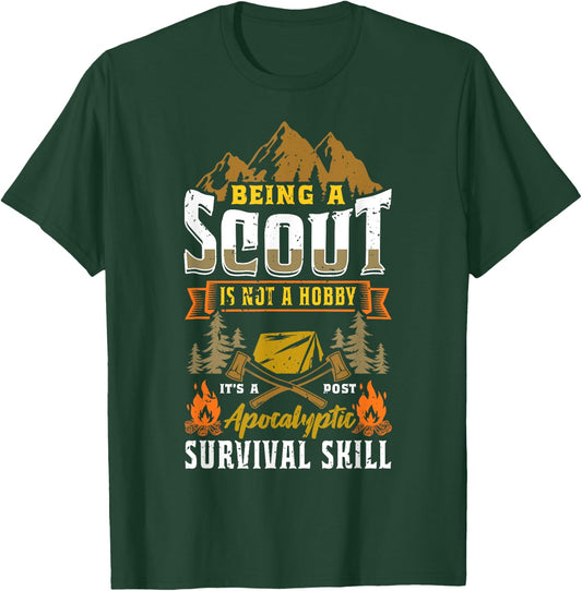 Being A Scout Not A Hobby A Post Apocalyptic Survival Skill T-Shirt - T-Shirt | Forest