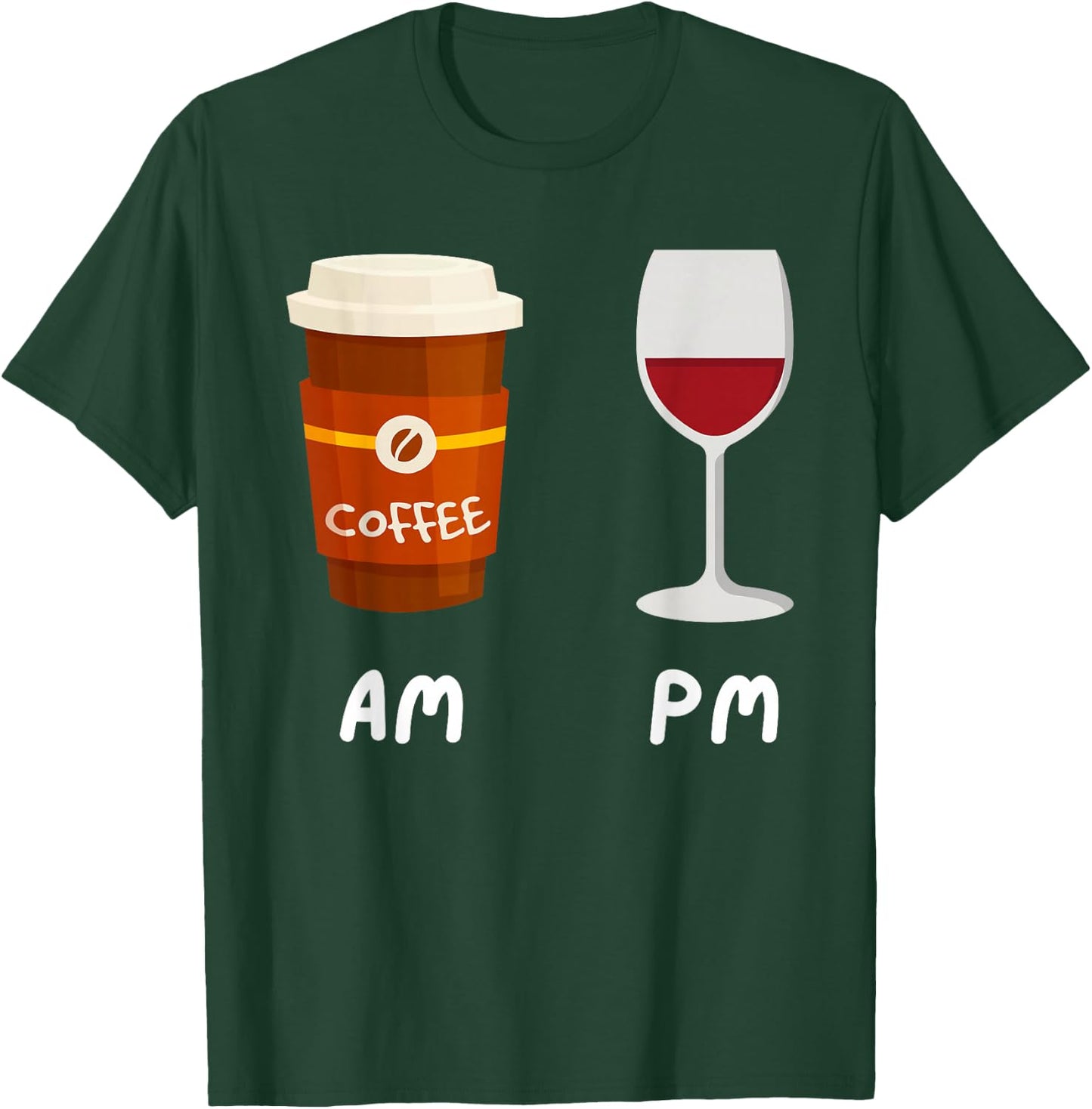 Am Coffee Pm Wine - Coffee Lover Caffeine Wine Drinker T-Shirt - T-Shirt | Forest