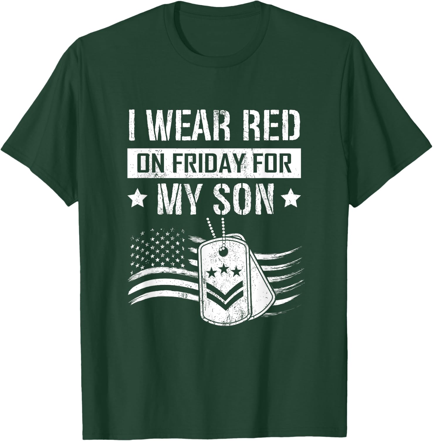 I Wear Red On Fridays For My Son Veterans Day US Soldier T-Shirt - T-Shirt | Forest