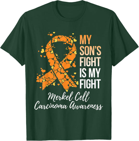 My Son’s Fight Is My Fight Merkel Cell Carcinoma Awareness T-Shirt - T-Shirt | Forest
