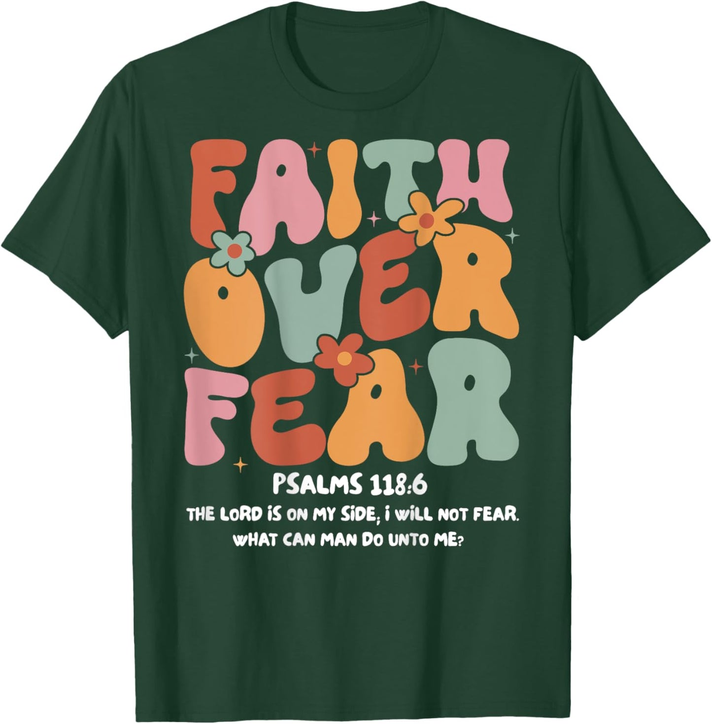Faith Over Fear Christian Groovy Religious Men Women Kids T-Shirt - T-Shirt | Forest