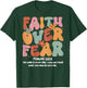 Faith Over Fear Christian Groovy Religious Men Women Kids T-Shirt - T-Shirt | Forest