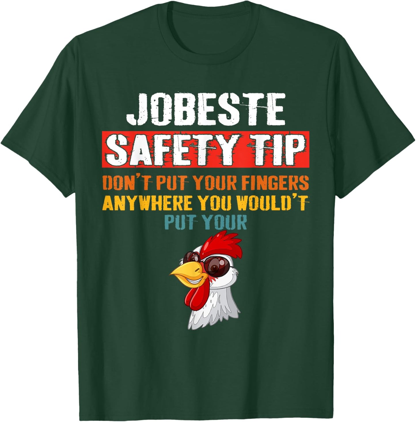 Jobsite Safety funny Tip Don't Put Your Fingers retro design T-Shirt - T-Shirt | Forest