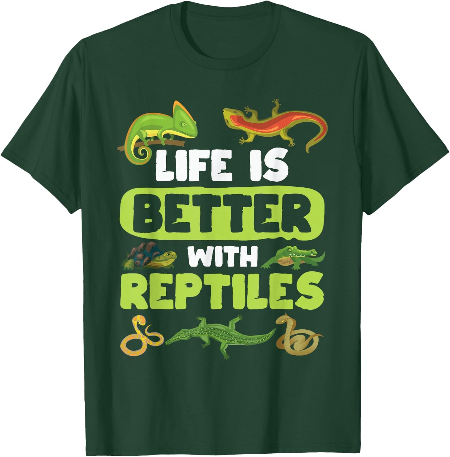 Life is Better with Reptile Reptile Lovers T-Shirt - T-Shirt | Forest
